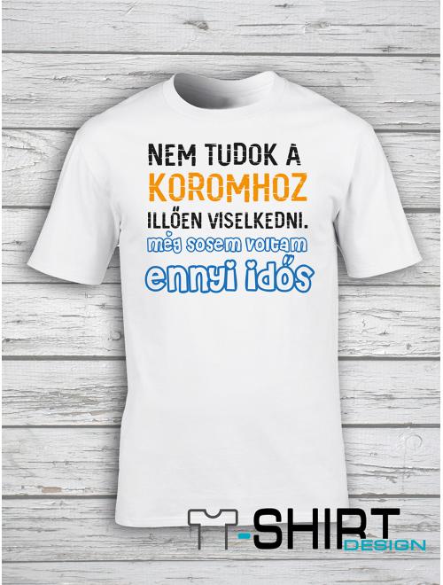Gyermek Nem Tudok A Koromhoz Illően Viselkedni